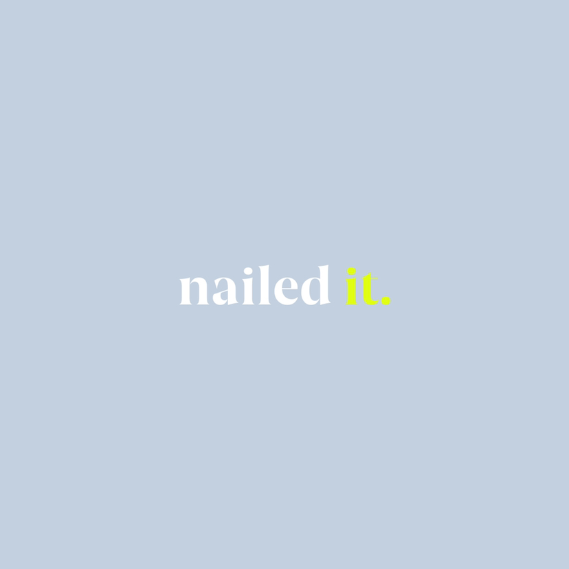 Nailed It