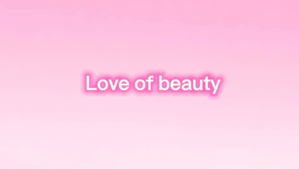 Love Of Beauty